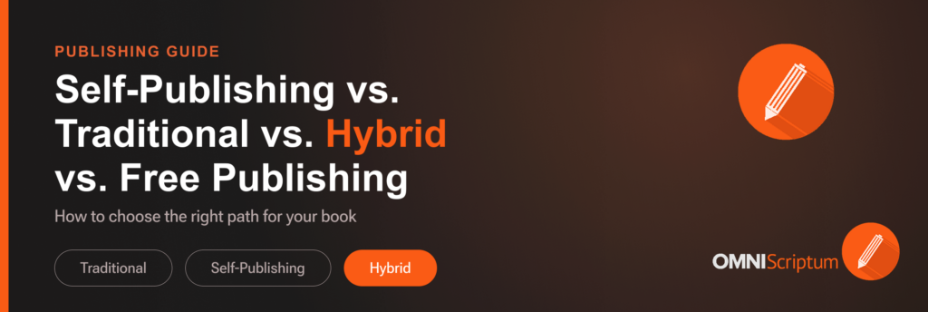 SELF-PUBLISHING VS TRADITIONAL VS HYBRID AND FREE PROFESSIONAL PUBLISHING